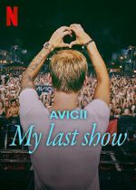 Watch Avicii - My Last Show (Short 2024) Movies123