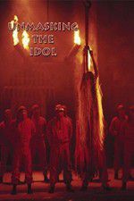 Watch Unmasking the Idol Movies123