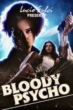 Watch Bloody Psycho Movies123