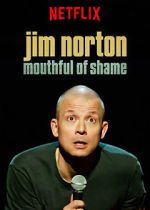 Watch Jim Norton: Mouthful of Shame (TV Special 2017) Movies123