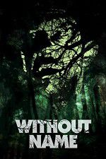 Watch Without Name Movies123