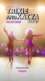 Watch Trixie & Katya Live - The Last Show (TV Special 2023) Movies123
