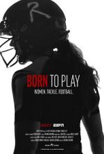 Watch Born to Play Movies123