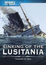 Watch Sinking of the Lusitania: Terror at Sea Movies123
