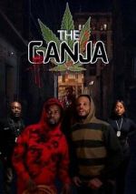 Watch The Ganja Movies123