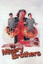 Watch The Misery Brothers Movies123