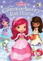 Watch Strawberry Shortcake: The Glimmerberry Ball Movie Movies123