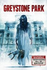 Watch Greystone Park Movies123