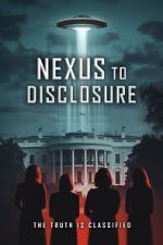 Watch Nexus to Disclosure: The Truth Is Classified Movies123