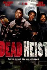 Watch Dead Heist Movies123