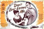 Watch Don\'t Ever Leave Me Movies123