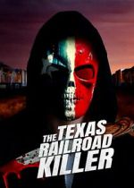 Watch The Texas RailRoad Killer Movies123