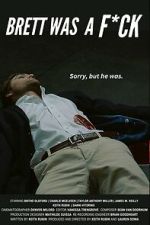 Watch Brett Was a F*ck Movies123