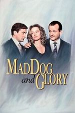 Watch Mad Dog and Glory Movies123