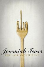 Watch Jeremiah Tower: The Last Magnificent Movies123