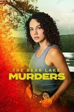Watch The Bear Lake Murders Movies123
