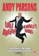 Watch Andy Parsons: Live and Unleashed but Naturally Cautious (TV Special 2015) Movies123