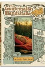 Watch The Guatemalan Handshake Movies123