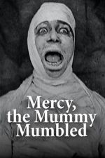 Watch Mercy, the Mummy Mumbled Movies123