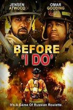 Watch Before \'I Do\' Movies123