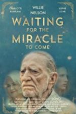 Watch Waiting for the Miracle to Come Movies123