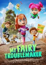 Watch My Fairy Troublemaker Movies123