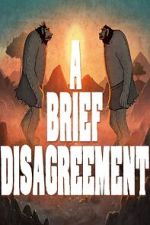 Watch A Brief Disagreement (Short 2022) Movies123