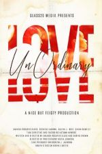 Watch UnOrdinary Love Movies123