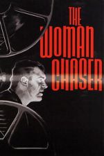 Watch The Woman Chaser Movies123