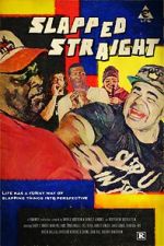 Watch Slapped Straight Movies123