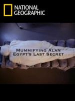 Watch Mummifying Alan: Egypt\'s Last Secret Movies123
