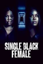 Watch Single Black Female Movies123
