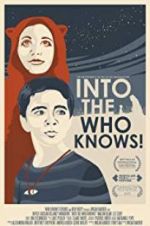 Watch Into the Who Knows! Movies123