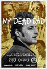 Watch My Dead Dad Movies123