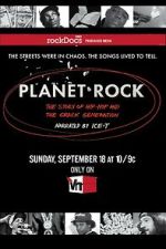 Watch Planet Rock: The Story of Hip-Hop and the Crack Generation Movies123