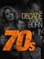 Watch The Decade You Were Born: The 1970's Movies123