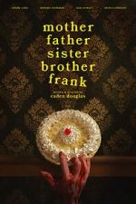 Watch Mother Father Sister Brother Frank Movies123