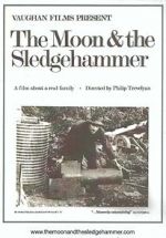 Watch The Moon and the Sledgehammer Movies123