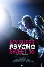 Watch My Super Psycho Sweet 16 Movies123
