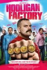 Watch The Hooligan Factory Movies123