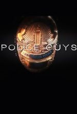 Watch Police Guys Movies123