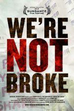 Watch We\'re Not Broke Movies123
