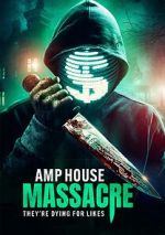 Watch Amp House Massacre Movies123