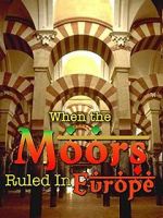 Watch When the Moors Ruled in Europe Movies123