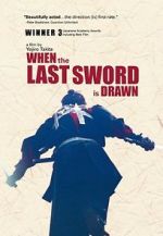 Watch When the Last Sword Is Drawn Movies123