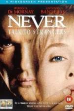 Watch Never Talk to Strangers Movies123