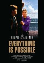 Watch Simple Minds: Everything Is Possible Movies123