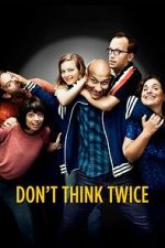Watch Don\'t Think Twice Movies123
