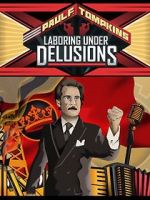 Watch Paul F. Tompkins: Laboring Under Delusions Movies123