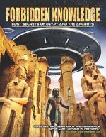 Watch Forbidden Knowledge: Lost Secrets of Egypt and the Ancients Movies123